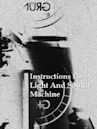 Instructions for a Light and Sound Machine