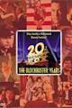 Twentieth Century Fox: The Blockbuster Years