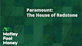 Paramount Global: The House of Redstone