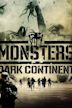 Monsters: Dark Continent