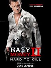 Easy Money 2 – Mach sie fertig