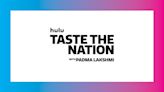 ‘Taste The Nation With Padma Lakshmi’ Hits The Road To Celebrate The Food Of A Diverse Country – Contenders TV: The...