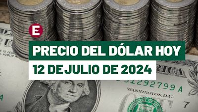 ¡Peso mantiene racha de ganancias! Precio del dólar hoy 12 de julio de 2024