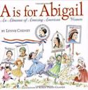 "A" is for Abigail: An Almanac of Amazing American Women