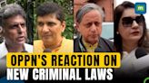 Bharatiya Nyaya Sanhita: Here's What Opposition Has To Say On The Three New Criminal Laws