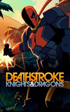 Deathstroke: Knights & Dragons