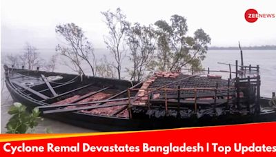 Cyclone Remal Devastates Bangladesh: Death Toll Rises, Millions Without Power | Top Developments