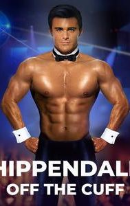 Chippendales Off the Cuff