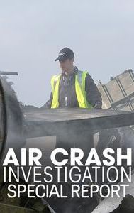 Air Crash Investigation Special Report