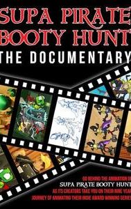 Supa Pirate Booty Hunt: The Documentary