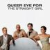 Queer Eye for the Straight Girl