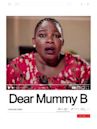 Dear Mummy B