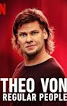 Theo Von: Regular People