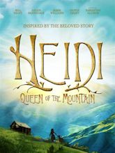 Heidi Queen Of The Mountain Movie : Teaser Trailer