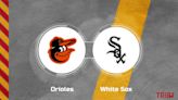 Orioles vs. White Sox Predictions & Picks: Odds, Moneyline - May 23