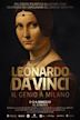 Leonardo da Vinci: The Genius in Milan