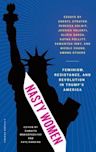 Nasty Women: Feminism, Resistance, and Revolution in Trump's America