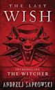 The Last Wish (The Witcher, #1)