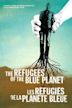 The Refugees of the Blue Planet