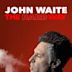 John Waite: The Hard Way