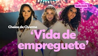 Cheias de Charme: coreografia de 'Vida de Empreguete' tem inspiração em Beyoncé e Chacretes