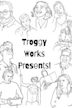 TroggyWorks Presents!