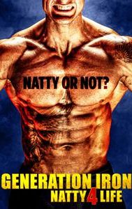 Generation Iron: Natty 4 Life