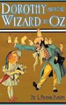 Dorothy and the Wizard in Oz (Annotated Large Text Easy Read Edition)