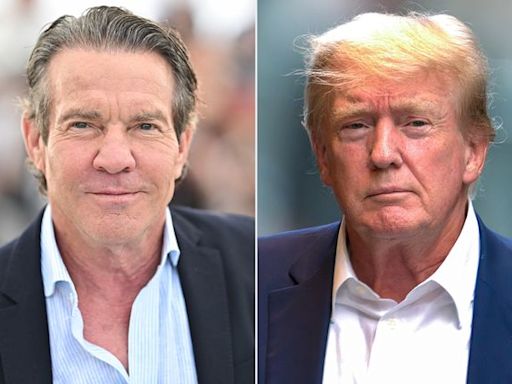 Dennis Quaid voices support for Donald Trump: 'People might call him an a--hole, but he's my a--hole'