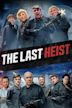 The Last Heist