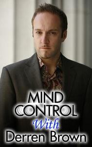 Mind Control With Derren Brown