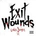 Exit Wounds