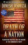 Death of a Nation: Plantation Politics and the Making of the Democratic Party