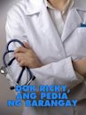 Dok Ricky, Ang Pedia ng Barangay