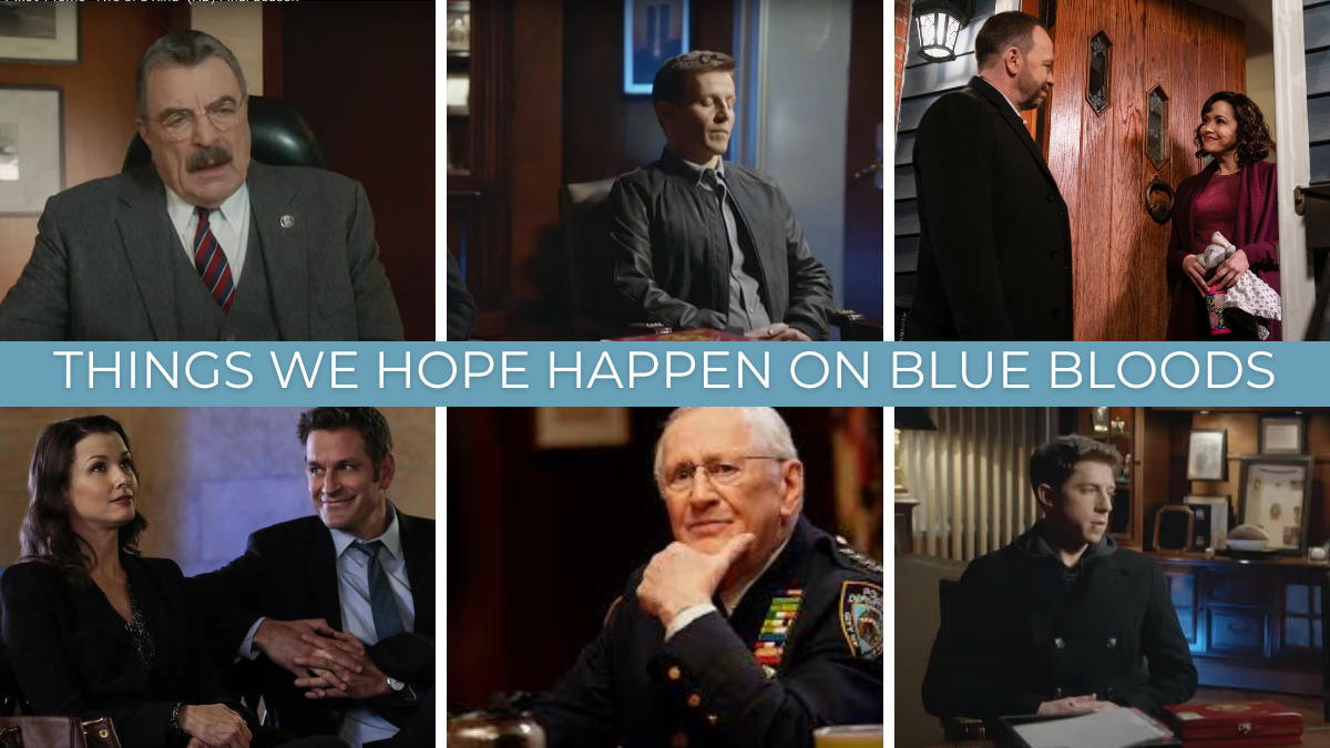 8 Things We Hope Will Happen Before Blue Bloods Ends