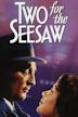 Two for the Seesaw (film)