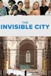 The Invisible City