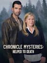 Chronicle Mysteries: Helped to Death