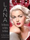 Lana Turner: The Memories, the Myths, the Movies