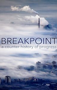 Breakpoint: A Counter-History of Progress