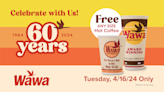 Wawa giving away free coffee on April 16 to celebrate its 60th anniversary.