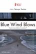 Blue Wind Blows