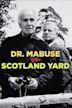 Scotland Yard Hunts Dr. Mabuse