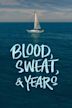 Blood, Sweat & Years