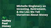 Michelle Singletary on Investing, Retirement, and the Lies We Tell Ourselves About Money