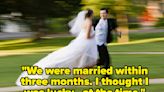 "Our Wedding Was Two Weeks After We Met": 21 People Who Got Married WAY Too Fast And Seriously Regretted It