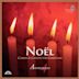 Noël: Carols & Chants for Christmas