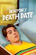 Denton's Death Date