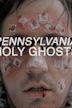 Pennsylvania Holy Ghosts