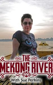The Mekong River With Sue Perkins